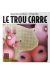 trou carré