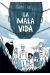 La mala vida