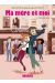 Ma mère et moi tome 9