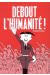 Debout l'humanité