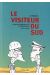 le visiteur du sud ; intégrale