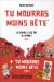 Tu mourras moins bête (mais tu mourras quand même !) tome 1