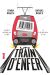 Un train d'enfer - Enquête dessinée sur la SNCF et la privatisation du rail