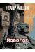 Robocop, mort ou vif tome 1