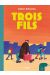 trois fils tome 1