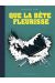 que la bête fleurisse