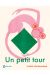 Un Petit Tour