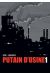 putain d'usine tome 1