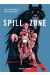 Spill zone tome 1