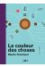 La couleur des choses