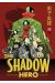The shadow hero
