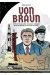 Von Braun - L'histoire du plus célèbre des ingénieurs nazis