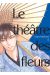 Le théâtre des fleurs tome 2
