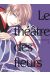 Le théâtre des fleurs tome 3