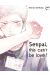 Senpai, this can't be love ! tome 1