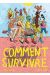Comment survivre