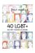 40 LGBT+ qui ont changé le monde