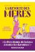 La révolte des mères - Guide de survie pour mères solos