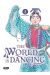 The world is dancing tome 2