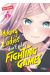 Young ladies don't play fighting games tome 1