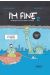 I'm fine tome 2