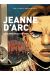 Jeanne d'arc - De Domremy au bûcher