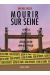 Mourir sur Seine - coffret tomes 1 et 2
