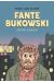 Fante Bukowski, l'oeuvre complète