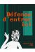 Défense d'entrer ici