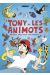 Tony les animots tome 1