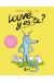 Louve y es-tu ? tome 1