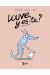 Louve y es-tu ? tome 2