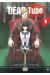 Dead tube tome 6