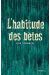 habitude des bêtes