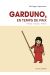 Garduno en temps de paix (nouvelle édition)