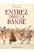 Entrez dans la danse