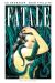 Fatale - intégrale tome 1