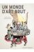 Un monde d'art brut
