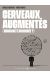 Cerveaux augmentés (humanité diminuée ?)