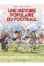 Une histoire populaire du football