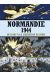 Normandie 1944 - Du D-day à la libération de Paris