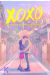 XOXO - Comme si demain n'existait pas (roman)