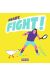 Ready, fight !