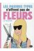les pauvres types n'offrent pas de fleurs