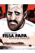 Fissa, papa...