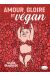 Amour, gloire et vegan