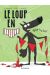 Le loup en slip tome 3
