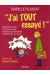 J'ai tout essayé !