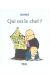 qui est le chef ?