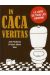 in caca veritas